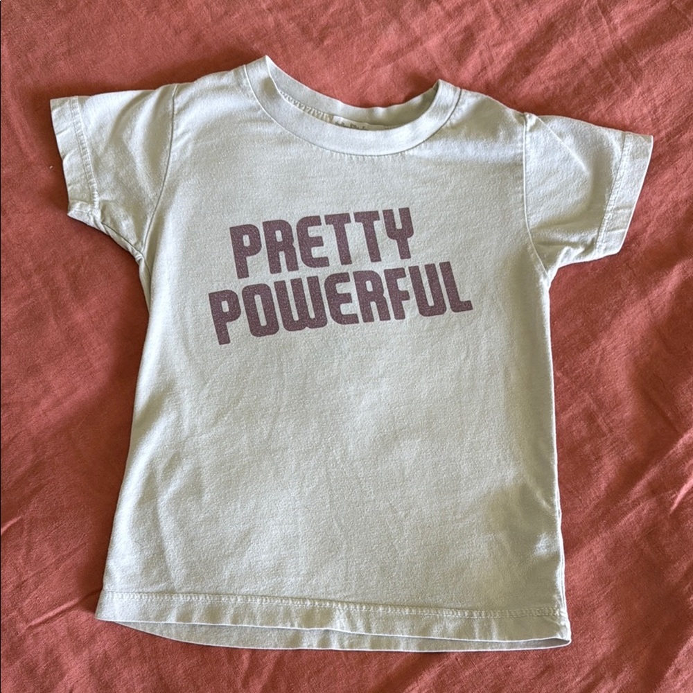 Pretty Powerful Shirt